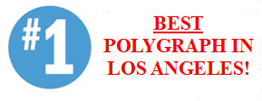 get the best polygraph test in Los Angeles